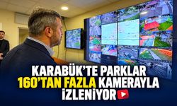 KARABÜK’TE PARKLAR 160’TAN FAZLA KAMERAYLA İZLENİYOR