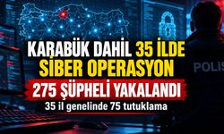 KARABÜK DAHİL 35 İLDE SİBER OPERASYON: 75 TUTUKLAMA