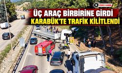 ÜÇ ARAÇ BİRBİRİNE GİRDİ KARABÜK'TE TRAFİK KİLİTLENDİ