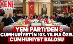 YENİ PARTİ'DEN CUMHURİYET’İN 103. YILINA ÖZEL BALO