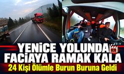 YENİCE YOLUNDA FACİAYA RAMAK KALA