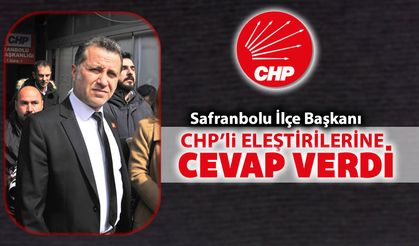 CHP SAFRANBOLU İLÇE BAŞKANI NET KONUŞTU