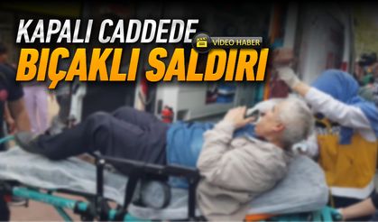 KAPALI CADDEDE BIÇAKLI SALDIRI