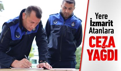 YERE İZMARİT ATANLARA CEZA YAĞDI