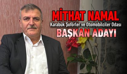 MİTHAT NAMAL KARABÜK ŞOFÖRLER VE OTOMOBİLCİLER ODASI BAŞKAN ADAYI