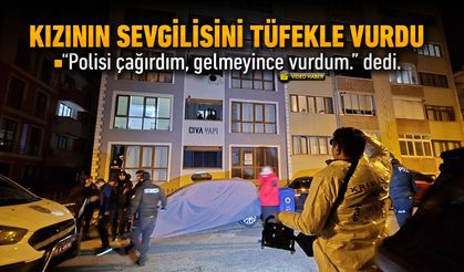 ÖFKELİ BABA KIZININ SEVGİLİSİNİ TÜFEKLE VURDU