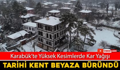 KARABÜK'TE YÜKSEK KESİMLERDE KAR YAĞIŞI ETKİLİ OLUYOR