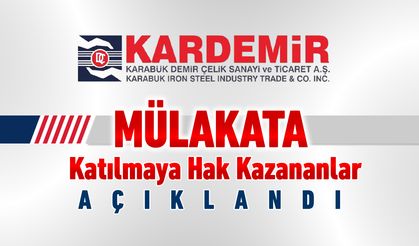 KARDEMİR'DE MÜLAKAT SÜRECİ BAŞLADI