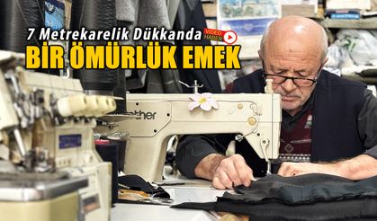 7 METREKARELİK DÜKKANDA BİR ÖMÜRLÜK EMEK