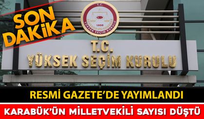 KARABÜK MİLLETVEKİLİ SAYISI DÜŞTÜ