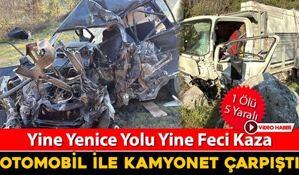 YENİCE YOLUNDA FECİ KAZA:1 ÖLÜ, 5 YARALI