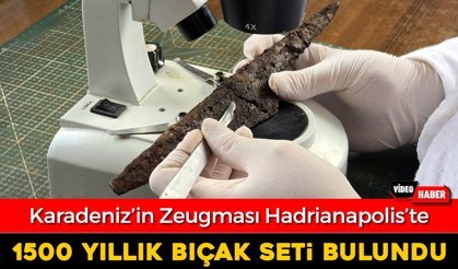HADRİANAPOLİS'TE BİN 500 YILLIK BIÇAK SETİ BULUNDU