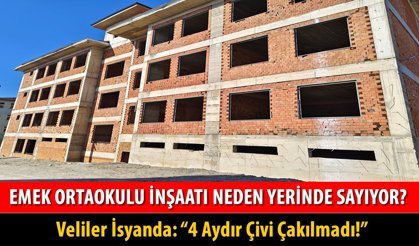 EMEK ORTAOKULU İNŞAATI NEDEN YERİNDE SAYIYOR?