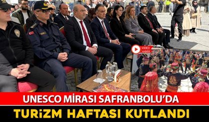 UNESCO MİRASI SAFRANBOLU’DA TURİZM HAFTASI KUTLAMALARI BAŞLADI