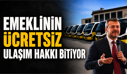 EMEKLİNİN ÜCRETSİZ ULAŞIM HAKKI BİTİYOR