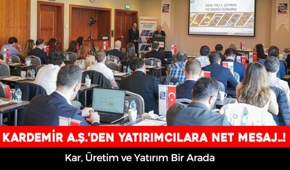 KARDEMİR’DEN FİNANSAL DİSİPLİN VE ÜRETİM KARARLILIĞI MESAJI