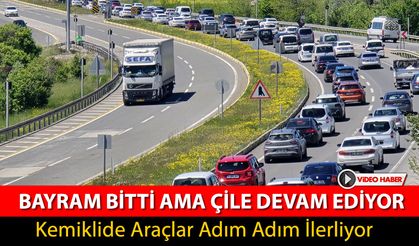 KEMİKLİDE BAYRAM BİTTİ AMA ÇİLE DEVAM EDİYOR