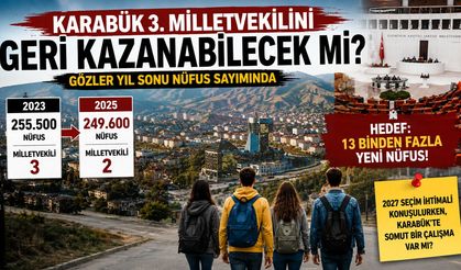 KARABÜK ÜÇÜNCÜ MİLLETVEKİLİNİ GERİ KAZANABİLECEK Mİ?