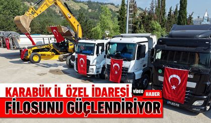 KARABÜK İL ÖZEL İDARESİ FİLOSUNU GÜÇLENDİRİYOR