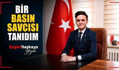 BİR BASIN SAVCISI TANIDIM O DA OĞUZ YILMAZ