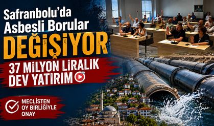 SAFRANBOLU'DA İÇME SUYU ALTYAPISINA 37 MİLYON LİRALIK DEV YATIRIM