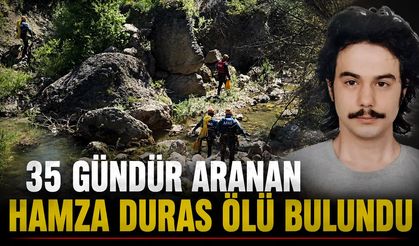 35 GÜNDÜR KAYIP OLAN HAMZA DURAS ORMANLIK ALANDA ÖLÜ BULUNDU