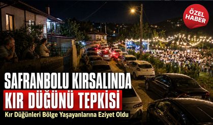 SAFRANBOLU KÖYLERİNDE “KIR DÜĞÜNÜ” TEPKİSİ BÜYÜYOR