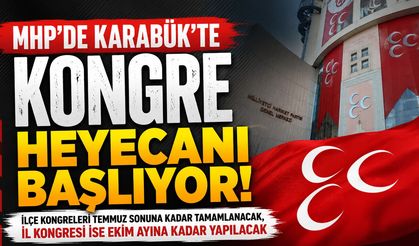 MHP’DE KONGRE SÜRECİ BAŞLIYOR...