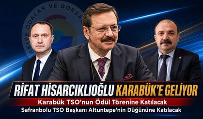 TOBB BAŞKANI RİFAT HİSARCIKLIOĞLU KARABÜK'E GELİYOR