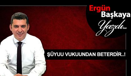 ŞÜYUU VUKUUNDAN BETERDİR..!