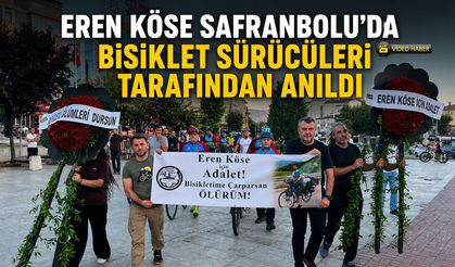 EREN KÖSE SAFRANBOLU’DA BİSİKLET SÜRÜCÜLERİ TARAFINDAN ANILDI