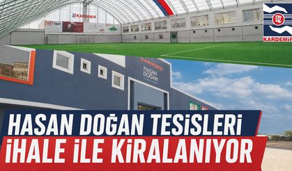 HASAN DOĞAN TESİSLERİ İHALE İLE KİRALANACAK