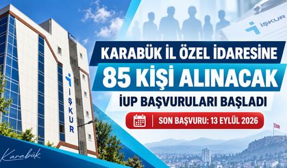 KARABÜK İL ÖZEL İDARESİNE 85 PERSONEL ALINACAK