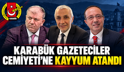 KARABÜK GAZETECİLER CEMİYETİ'NE KAYYUM HEYETİ ATANDI