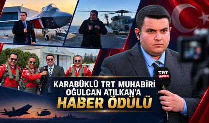 KARABÜKLÜ TRT MUHABİRİ OĞULCAN ATILKAN’A HABER ÖDÜLÜ