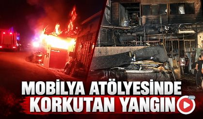 MOBİLYA ATÖLYESİNDE KORKUTAN YANGIN