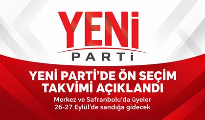 YENİ PARTİ İLÇE BAŞKANLIK SEÇİM TAKVİMİ BELLİ OLDU