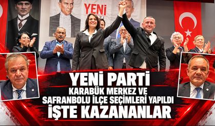 YENİ PARTİ KARABÜK MERKEZ VE SAFRANBOLU İLÇE SEÇİMLERİ BELLİ OLDU
