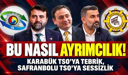 KARABÜK TSO’YA TEBRİK, SAFRANBOLU TSO’YA SESSİZLİK