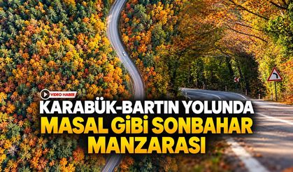KARABÜK-BARTIN YOLUNDA MASAL GİBİ SONBAHAR MANZARASI