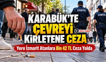 KARABÜK'TE ÇEVREYİ KİRLETENE CEZA