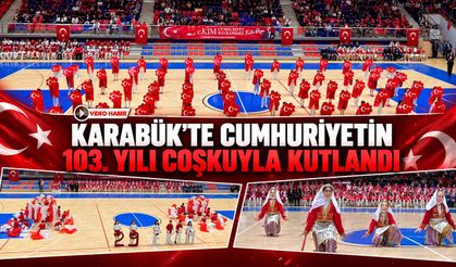 KARABÜK’TE CUMHURİYETİN 103. YILI COŞKUYLA KUTLANDI