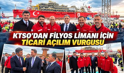 KTSO'DAN FİLYOS LİMANI İÇİN TİCARİ AÇILIM VURGUSU