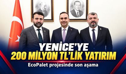 YENİCE’DE 200 MİLYON TL’LİK ECOPALET PROJESİNDE SON AŞAMA