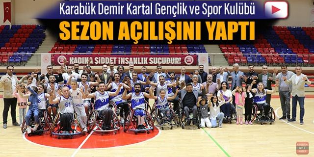 DEMİR KARTALLAR AÇILIŞI YAPTI