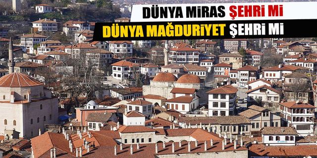 SAFRANBOLU ESKİ ÇARŞI MAĞDURİYET BÖLGESİ OLMUŞ