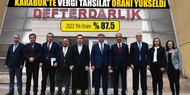 KARABÜK'TE VERGİ TAHAKKUK TAHSİLAT ORANI YÜKSELDİ