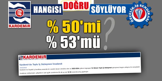 KARDEMİR İŞÇİ ZAMMINDA FARKLI RAKAMLAR KAFALARI KARIŞTIRDI