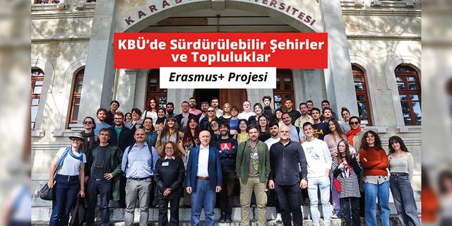 'SÜRDÜRÜLEBİLİR ŞEHİRLER VE TOPLULUKLAR ERASMUS+' PREOJESİ