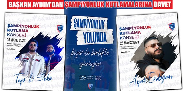 BAŞKAN AYDIM'DAN ŞAMPİYONLUK KUTLAMALARINA DAVET